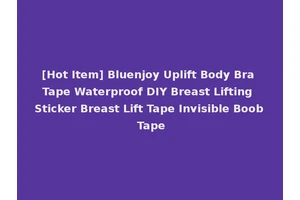 [Hot Item] Bluenjoy Uplift Body Bra Tape Waterproof DIY Breast Lifting Sticker Breast Lift Tape Invisible Boob Tape
