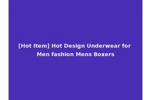 [Hot Item] Hot Design Underwear for Men fashion Mens Boxers