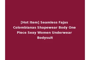 [Hot Item] Seamless Fajas Colombianas Shapewear Body One Piece Sexy Women Underwear Bodysuit