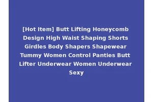 [Hot Item] Butt Lifting Honeycomb Design High Waist Shaping Shorts Girdles Body Shapers Shapewear Tummy Women Control Panties Butt Lifter Underwear Women Underwear Sexy
