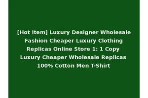 [Hot Item] Luxury Designer Wholesale Fashion Cheaper Luxury Clothing Replicas Online Store 1: 1 Copy Luxury Cheaper Wholesale Replicas 100% Cotton Men T-Shirt