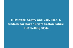 [Hot Item] Comfy and Cozy Men′ S Underwear Boxer Briefs Cotton Fabric Hot Selling Style