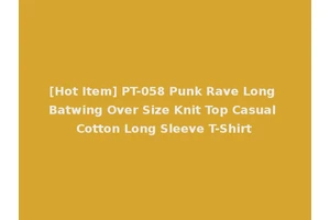 [Hot Item] PT-058 Punk Rave Long Batwing Over Size Knit Top Casual Cotton Long Sleeve T-Shirt