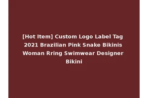 [Hot Item] Custom Logo Label Tag 2021 Brazilian Pink Snake Bikinis Woman Rring Swimwear Designer Bikini