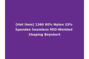 [Hot Item] 1360 80% Nylon 22% Spandex Seamless MID-Waisted Shaping Boyshort