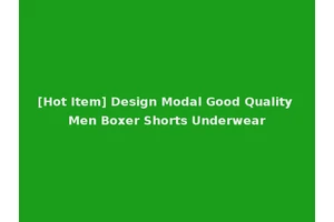 [Hot Item] Design Modal Good Quality Men Boxer Shorts Underwear