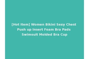 [Hot Item] Women Bikini Sexy Chest Push up Insert Foam Bra Pads Swimsuit Molded Bra Cup