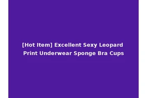 [Hot Item] Excellent Sexy Leopard Print Underwear Sponge Bra Cups