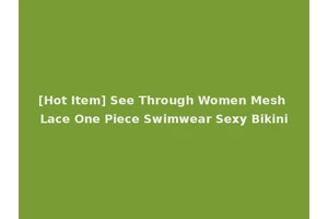 [Hot Item] See Through Women Mesh Lace One Piece Swimwear Sexy Bikini