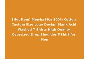 [Hot Item] Men's 100% Cotton Custom Size Logo Design Blank Acid Washed T Shirts High Quality Oversized Drop Shoulder T-Shirt for Men