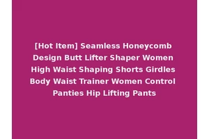 [Hot Item] Seamless Honeycomb Design Butt Lifter Shaper Women High Waist Shaping Shorts Girdles Body Waist Trainer Women Control Panties Hip Lifting Pants