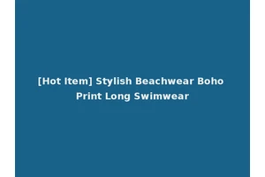 [Hot Item] Stylish Beachwear Boho Print Long Swimwear