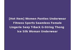 [Hot Item] Women Panties Underwear Fitness Sports Seamless Female Lingerie Sexy T-Back G-String Thong Ice Silk Woman Underwear