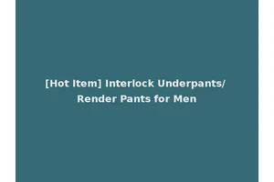 [Hot Item] Interlock Underpants/ Render Pants for Men