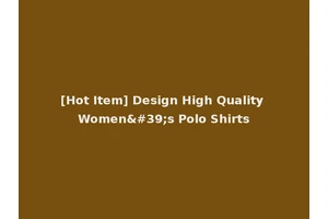 [Hot Item] Design High Quality Women's Polo Shirts