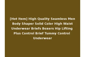 [Hot Item] High Quality Seamless Men Body Shaper Solid Color High Waist Underwear Briefs Boxers Hip Lifting Plus Control Brief Tummy Control Underwear