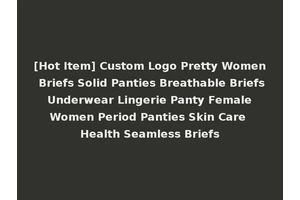 [Hot Item] Custom Logo Pretty Women Briefs Solid Panties Breathable Briefs Underwear Lingerie Panty Female Women Period Panties Skin Care Health Seamless Briefs