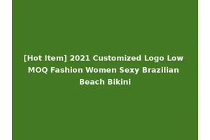 [Hot Item] 2021 Customized Logo Low MOQ Fashion Women Sexy Brazilian Beach Bikini