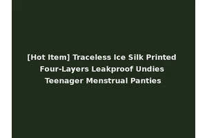 [Hot Item] Traceless Ice Silk Printed Four-Layers Leakproof Undies Teenager Menstrual Panties
