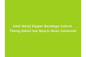 [Hot Item] Zipper Bandage Cutout Thong Bikini Set Beach Wear Swimsuit