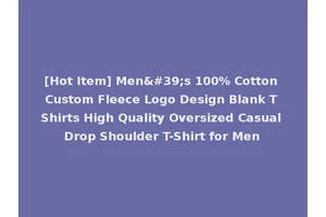 [Hot Item] Men's 100% Cotton Custom Fleece Logo Design Blank T Shirts High Quality Oversized Casual Drop Shoulder T-Shirt for Men