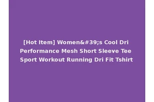[Hot Item] Women's Cool Dri Performance Mesh Short Sleeve Tee Sport Workout Running Dri Fit Tshirt
