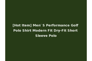 [Hot Item] Men′ S Performance Golf Polo Shirt Modern Fit Dry-Fit Short Sleeve Polo