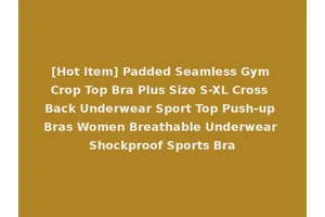 [Hot Item] Padded Seamless Gym Crop Top Bra Plus Size S-XL Cross Back Underwear Sport Top Push-up Bras Women Breathable Underwear Shockproof Sports Bra
