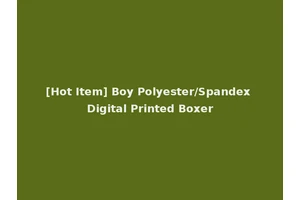 [Hot Item] Boy Polyester/Spandex Digital Printed Boxer