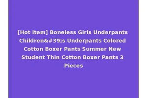 [Hot Item] Boneless Girls Underpants Children's Underpants Colored Cotton Boxer Pants Summer New Student Thin Cotton Boxer Pants 3 Pieces