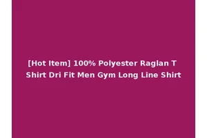 [Hot Item] 100% Polyester Raglan T Shirt Dri Fit Men Gym Long Line Shirt