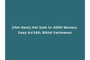 [Hot Item] Hot Sale Sc A005 Women Sexy   Bikini Swimwear
