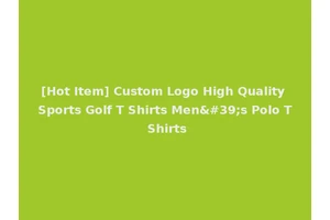 [Hot Item] Custom Logo High Quality Sports Golf T Shirts Men's Polo T Shirts