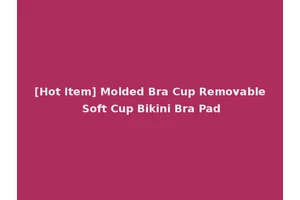 [Hot Item] Molded Bra Cup Removable Soft Cup Bikini Bra Pad