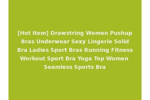 [Hot Item] Drawstring Women Pushup Bras Underwear Sexy Lingerie Solid Bra Ladies Sport Bras Running Fitness Workout Sport Bra Yoga Top Women Seamless Sports Bra