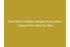 [Hot Item] Fashion Design Fancy Wear Formal Polo Shirt for Men
