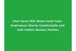 [Hot Item] MID Waist Solid Color Underwear Shorts Comfortable and Soft Cotton Women Panties