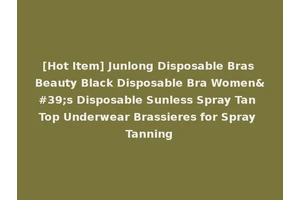 [Hot Item] Junlong Disposable Bras Beauty Black Disposable Bra Women's Disposable Sunless Spray Tan Top Underwear Brassieres for Spray Tanning