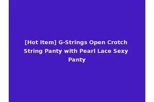 [Hot Item] G-Strings Open Crotch String Panty with Pearl Lace Sexy Panty