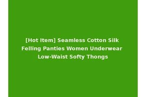 [Hot Item] Seamless Cotton Silk Felling Panties Women Underwear Low-Waist Softy Thongs