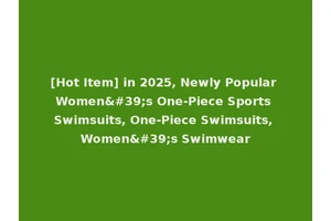 [Hot Item] in 2025, Newly Popular Women's One-Piece Sports Swimsuits, One-Piece Swimsuits, Women's Swimwear
