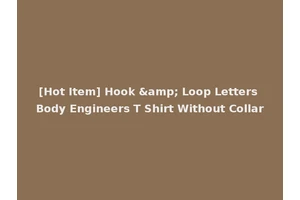 [Hot Item] Hook &amp; Loop Letters Body Engineers T Shirt Without Collar