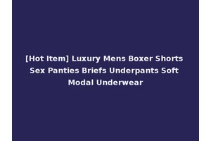 [Hot Item] Luxury Mens Boxer Shorts Sex Panties Briefs Underpants Soft Modal Underwear