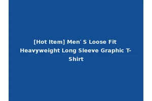 [Hot Item] Men′ S Loose Fit Heavyweight Long Sleeve Graphic T-Shirt