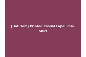 [Hot Item] Printed Casual Lapel Polo Shirt