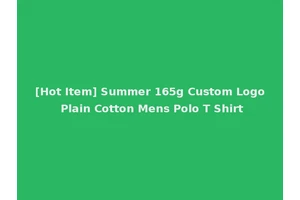 [Hot Item] Summer 165g Custom Logo Plain Cotton Mens Polo T Shirt