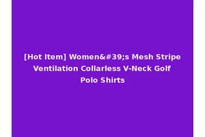 [Hot Item] Women's Mesh Stripe Ventilation Collarless V-Neck Golf Polo Shirts
