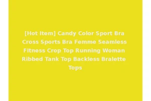 [Hot Item] Candy Color Sport Bra Cross Sports Bra Femme Seamless Fitness Crop Top Running Woman Ribbed Tank Top Backless Bralette Tops