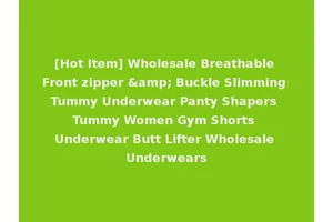 [Hot Item] Wholesale Breathable Front zipper &amp; Buckle Slimming Tummy Underwear Panty Shapers Tummy Women Gym Shorts Underwear Butt Lifter Wholesale Underwears