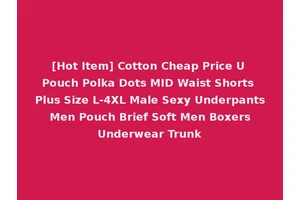 [Hot Item] Cotton Cheap Price U Pouch Polka Dots MID Waist Shorts Plus Size L-4XL Male Sexy Underpants Men Pouch Brief Soft Men Boxers Underwear Trunk